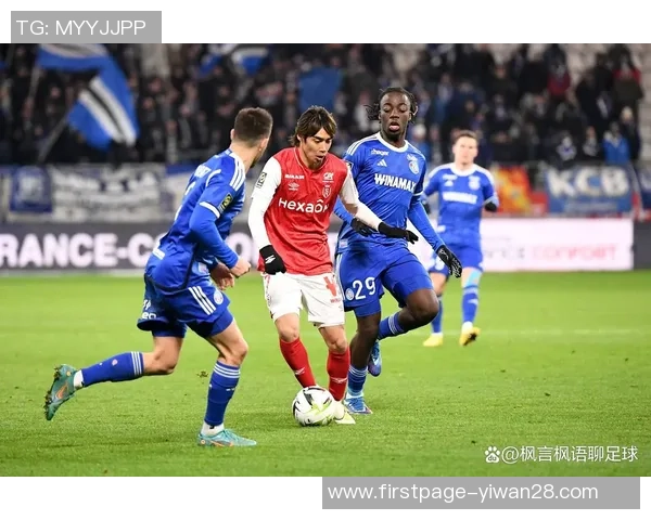 图尔与普瑞兰斯的激烈对决揭示足球战术与团队合作的完美结合